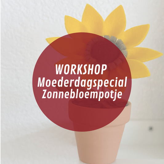 MOEDERDAG Workshop Zonnebloempotje 7 mei '26 avond